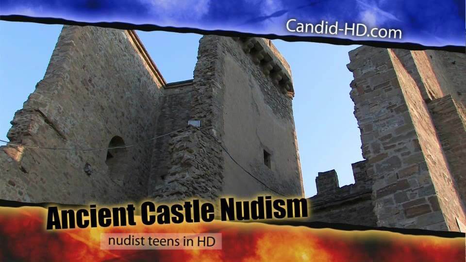 Candid HD - Ancient Castle Nudism - Where nudism is commonplace