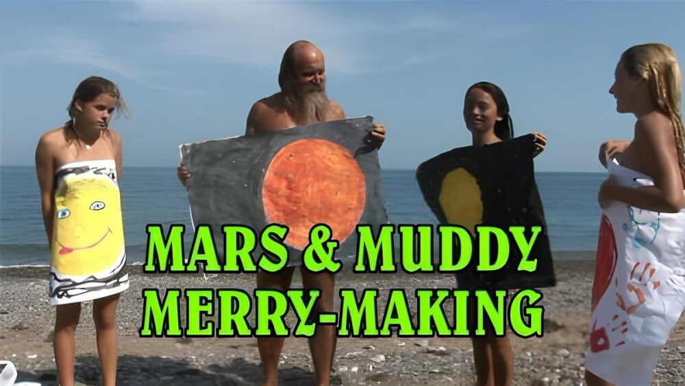 Mars of muddy merry making - Nudity fosters the development of trust and sincere relationships