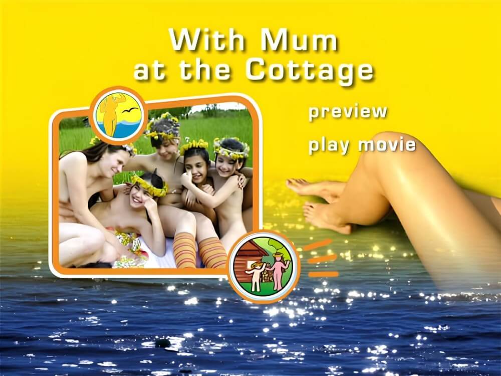 Naturist Freedom: With Mum at the Cottage DVD - We have nothing against nudism per se